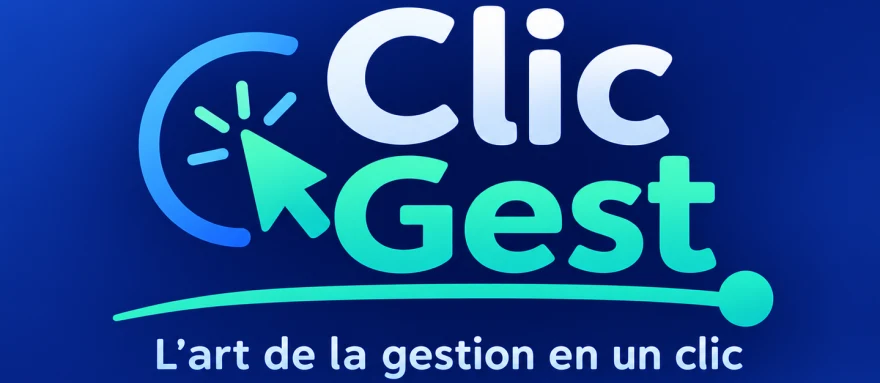 ClicGest, l'art de la gestion en un clic